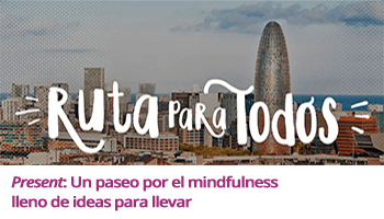 Ruta para todos_Present: un paseo por el mindfulness lleno de ideas para llevar_Ganadora concurso